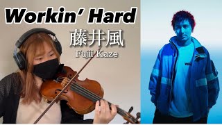 Workin’ Hard / 藤井風 Fujii Kaze Violin Cover【バスケットボールワールドカップテーマソング】バイオリンで弾いてみた